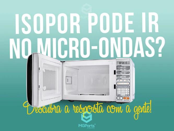 Como Identificar O Isopor Seguro Para Uso No Microondas?